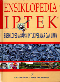Image of Ensiklopedia iptek : ensiklopedia sains untuk pelajar dan umum 3