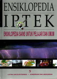 Image of Ensiklopedia iptek : ensiklopedia sains untuk pelajar dan umum 5