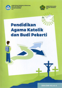 Pendidikan agama katolik dan budi pekerti : SMA/SMK kelas x