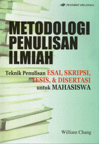 Image of Metodologi penulisan ilmiah : teknik penulisan esai, skripsi, tesis & disertasi untuk mahasiswa
