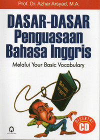 Dasar-dasar penguasaan bahasa inggris : melalui your basic vabulary