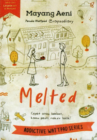 Melted : cepat atau lambat, kamu pasti naksir balik!
