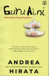 Guru aini : prekuel novel orang-orang biasa