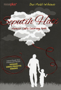 Seputih hati  memoir cinta seorang ayah