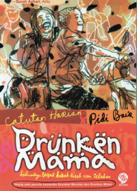 Drunken mama : keluarga besar kisah-kisah non teladan