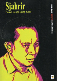 Sjahrir : peran besar bung kecil