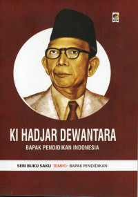 Ki hadjar dewantara : bapak pendidikan indonesia