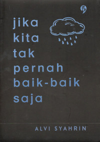 Jika kita tak pernah baik-baik saja