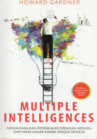 Image of Multiple intelligences : memaksimalkan potensi & kecerdasan individu dari masa kanak-kanak hingga dewasa