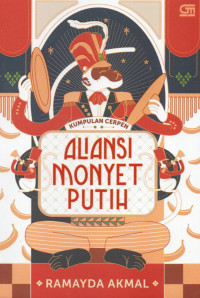Aliansi monyet putih : kumpulan cerpen