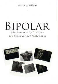 Bipolar : seri personality disorder dan berbagai hal tentangnya