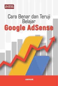 Cara benar dan teruji belajar google adsense