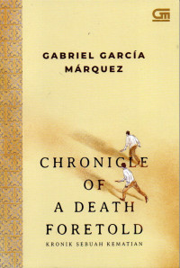 Chronicle of a death foretold = kronik sebuah kematian