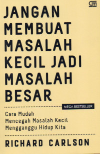 Jangan membuat masalah kecil jadi masalah besar