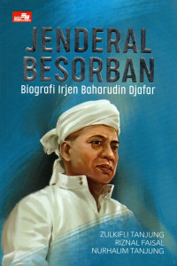 Image of Jenderal besorban : biografi irjen baharudin djafar