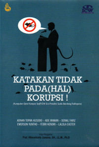 Katakan tidak pada (hal) korupsi !