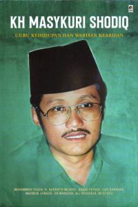 Image of KH masykuri shodiq : guru kehidupan dan warisan kearifan