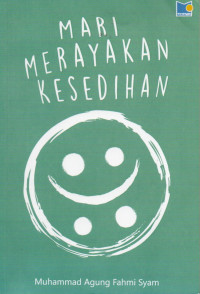 Mari merayakan kesedihan