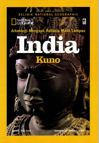 Selidik national geographic : india kuno