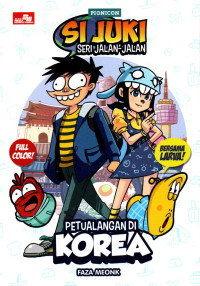 Si juki seri jalan-jalan : petualangan di korea