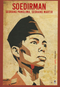 Image of Soedirman : seorang panglima, seorang martir