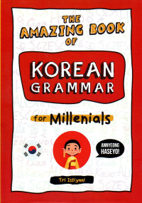 The amazing book of korean grammar for millenial