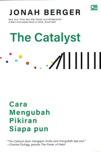 The Catalyst : cara mengubah pikiran siapa pun