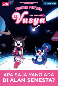The vantastic Vusya : apa saja yang ada di alam semesta
