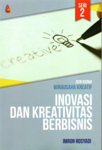 Wirausaha kreatif : inovasi dan kreativitas berbisnis